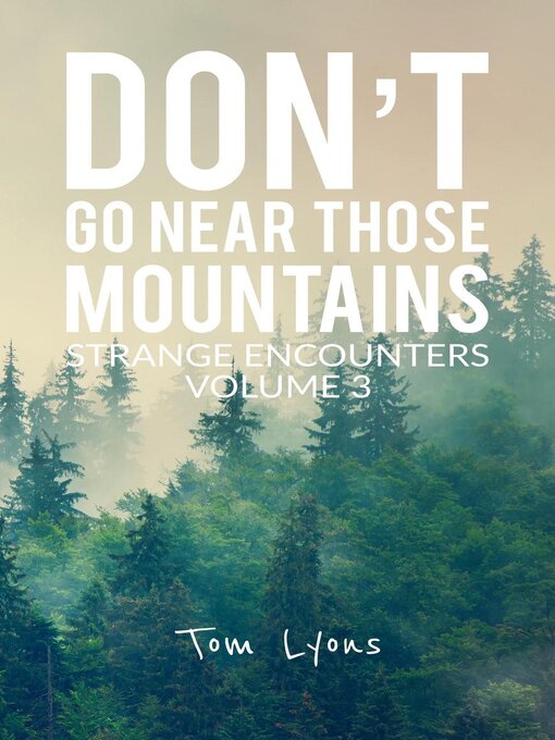 Title details for Don't Go Near Those Mountains by Tom Lyons - Available